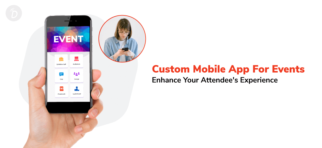 Custom Mobile App for Events: Enhance Your Attendee’s Experience