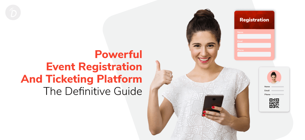 Powerful Event Registration and Ticketing Platform – The Definitive Guide