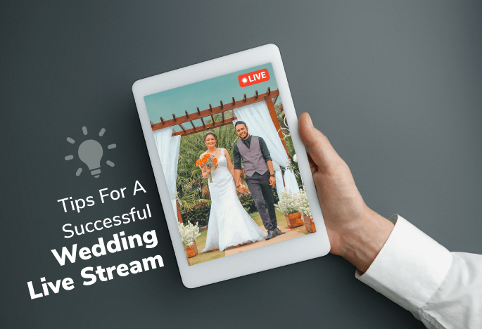 Tips for a Successful Wedding Live Stream