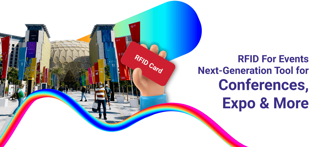 RFID For Events: Next-Generation Tool for Conferences, Expo & More!